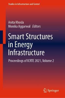 Smart Structures in Energy Infrastructure: Proceedings of ICRTE 2021, Volume 2 - cover