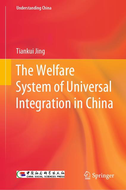 The Welfare System of Universal Integration in China