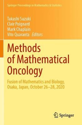 Methods of Mathematical Oncology: Fusion of Mathematics and Biology, Osaka, Japan, October 26–28, 2020 - cover