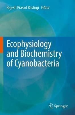 Ecophysiology and Biochemistry of Cyanobacteria - cover