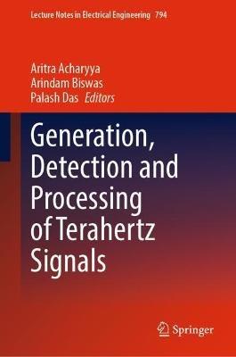 Generation, Detection and Processing of Terahertz Signals - cover
