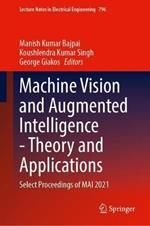 Machine Vision and Augmented Intelligence—Theory and Applications: Select Proceedings of MAI 2021