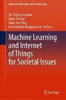 Machine Learning and Internet of Things for Societal Issues
