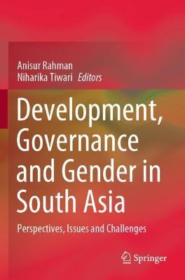 Development, Governance and Gender in South Asia: Perspectives, Issues and Challenges - cover