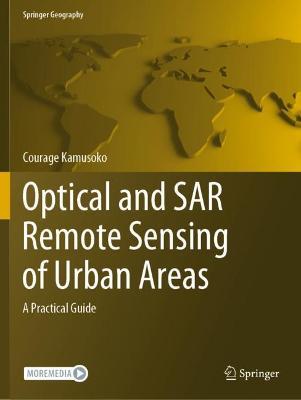 Optical and SAR Remote Sensing of Urban Areas: A Practical Guide - Courage Kamusoko - cover