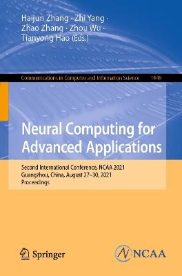 Neural Computing for Advanced Applications: Second International Conference, NCAA 2021, Guangzhou, China, August 27-30, 2021, Proceedings - cover