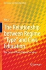 The Relationship between Regime “Type” and Civic Education: The Cases of Three Chinese Societies