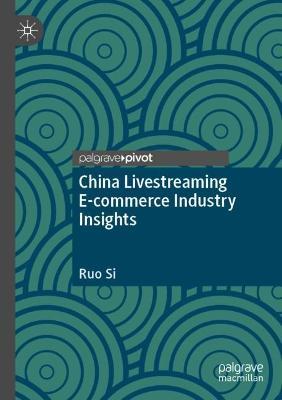 China Livestreaming E-commerce Industry Insights - Ruo Si - cover