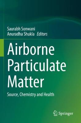 Airborne Particulate Matter: Source, Chemistry and Health - cover