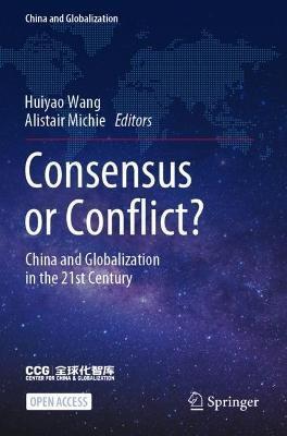 Consensus or Conflict?: China and Globalization in the 21st Century - cover