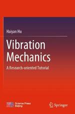 Vibration Mechanics: A Research-oriented Tutorial