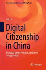 Digital Citizenship in China: Everyday Online Practices of Chinese Young People