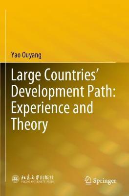 Large Countries’ Development Path: Experience and Theory - Yao Ouyang - cover