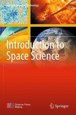 Introduction to Space Science - Ji Wu - cover