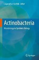 Actinobacteria: Microbiology to Synthetic Biology