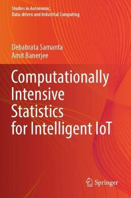 Computationally Intensive Statistics for Intelligent IoT - Debabrata Samanta,Amit Banerjee - cover
