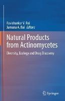 Natural Products from Actinomycetes: Diversity, Ecology and Drug Discovery - cover