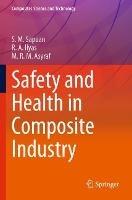 Safety and Health in Composite Industry - S.M. Sapuan,R.A. Ilyas,M.R.M. Asyraf - cover