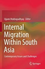 Internal Migration Within South Asia: Contemporary Issues and Challenges