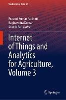 Internet of Things and Analytics for Agriculture, Volume 3