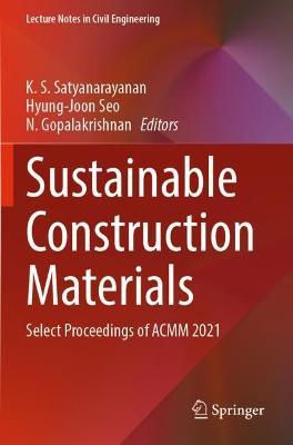 Sustainable Construction Materials: Select Proceedings of ACMM 2021 - cover