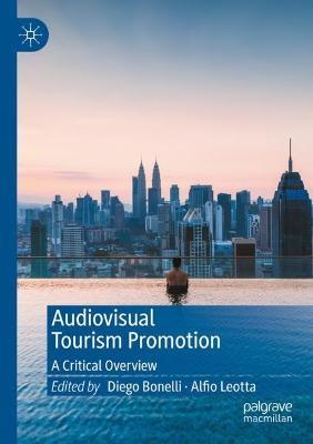 Audiovisual Tourism Promotion: A Critical Overview - cover