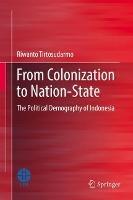 From Colonization to Nation-State: The Political Demography of Indonesia