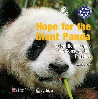 Hope for the Giant Panda: Scientific Evidence and Conservation Practice - Fuwen Wei - cover