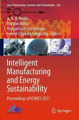Intelligent Manufacturing and Energy Sustainability: Proceedings of ICIMES 2021 - cover