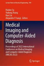 Medical Imaging and Computer-Aided Diagnosis: Proceedings of 2022 International Conference on Medical Imaging and Computer-Aided Diagnosis (MICAD 2022)