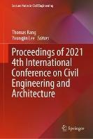Proceedings of 2021 4th International Conference on Civil Engineering and Architecture - cover