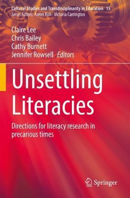 Unsettling Literacies: Directions for literacy research in precarious times - cover