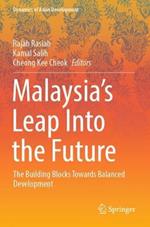 Malaysia’s Leap Into the Future: The Building Blocks Towards Balanced Development