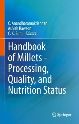 Handbook of Millets - Processing, Quality, and Nutrition Status - cover