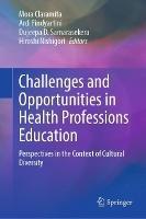 Challenges and Opportunities in Health Professions Education: Perspectives in the Context of Cultural Diversity - cover
