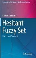 Hesitant Fuzzy Set: Theory and Extension - Bahram Farhadinia - cover