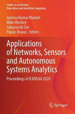 Applications of Networks, Sensors and Autonomous Systems Analytics: Proceedings of ICANSAA 2020 - cover