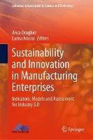 Sustainability and Innovation in Manufacturing Enterprises: Indicators, Models and Assessment for Industry 5.0 - cover