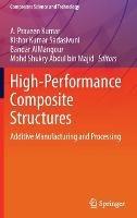High-Performance Composite Structures: Additive Manufacturing and Processing - cover