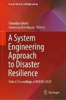 A System Engineering Approach to Disaster Resilience: Select Proceedings of VCDRR 2021