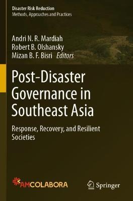 Post-Disaster Governance in Southeast Asia: Response, Recovery, and Resilient Societies - cover
