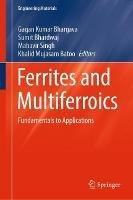 Ferrites and Multiferroics: Fundamentals to Applications - cover