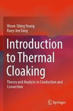 Introduction to Thermal Cloaking: Theory and Analysis in Conduction and Convection
