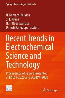 Recent Trends in Electrochemical Science and Technology: Proceedings of Papers Presented at NSEST-2020 and ECSIRM-2020 - cover