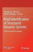 Blind Identification of Structured Dynamic Systems: A Deterministic Perspective