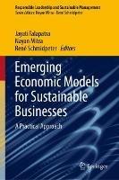 Emerging Economic Models for Sustainable Businesses: A Practical Approach - cover