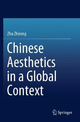 Chinese Aesthetics in a Global Context - Zhirong Zhu - cover