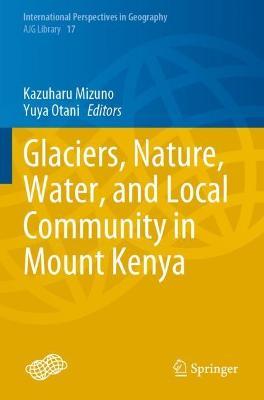 Glaciers, Nature, Water, and Local Community in Mount Kenya - cover
