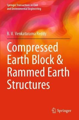 Compressed Earth Block & Rammed Earth Structures - B. V. Venkatarama Reddy - cover