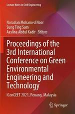 Proceedings of the 3rd International Conference on Green Environmental Engineering and Technology: IConGEET 2021, Penang, Malaysia